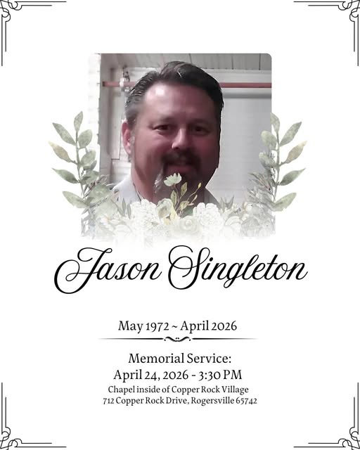 Jason Singleton, Missouri, Obituary, Death: Beloved Community Resident Has Sadly Passed Away